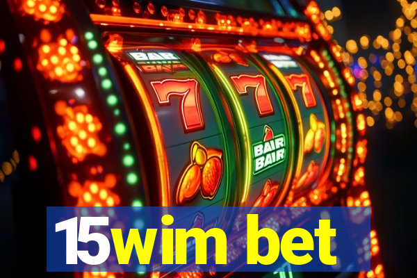 15wim bet